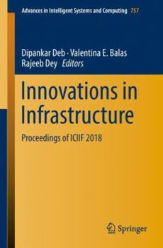 Paperback Innovations in Infrastructure: Proceedings of Iciif 2018 Book