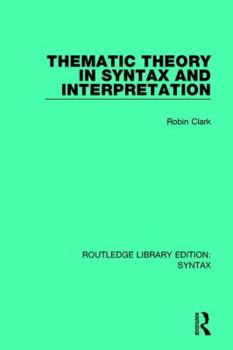 Paperback Thematic Theory in Syntax and Interpretation Book