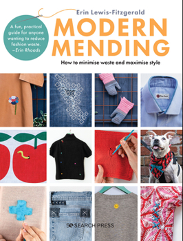Paperback Modern Mending: How to Minimize Waste and Maximize Style Book