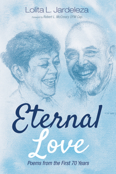 Paperback Eternal Love: Poems from the First 70 Years Book