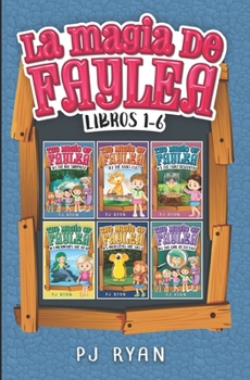 Paperback La magia de Faylea libros 1-6: Una divertida serie de libros por capítulos para niños entre 9 y 12 años [Spanish] Book