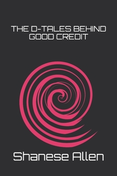 Paperback The D-Tales Behind Good Credit Book