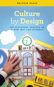 Paperback Culture by Design: The Discovery Process as a New Way for Schools Book