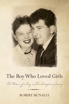 Paperback The Boy Who Loved Girls: The Memoir of a Boy on His Dangerous Journey Book