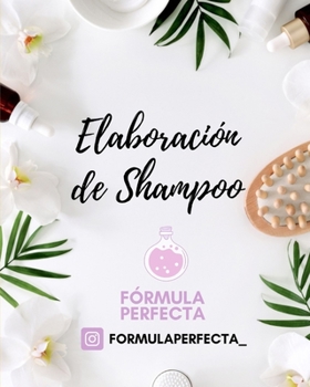 Paperback Guía Elaboración de Shampoo - Cosmética Natural [Spanish] Book