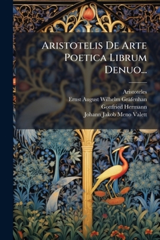 Aristotelis De Arte Poetica Librum Denuo...
