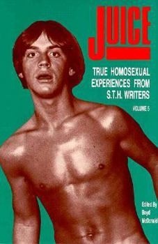 Paperback Juice: True Homosexual Experiences Book