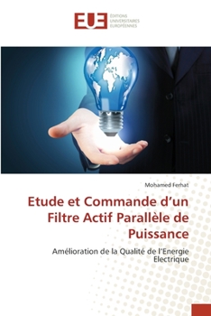 Paperback Etude et Commande d'un Filtre Actif Parallèle de Puissance [French] Book