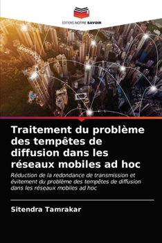 Paperback Traitement du problème des tempêtes de diffusion dans les réseaux mobiles ad hoc [French] Book