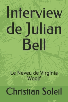 Paperback Interview de Julian Bell: Le Neveu de Virginia Woolf [French] Book