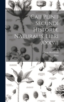 Hardcover Caii Plinii Secundi Historiæ Naturalis, Libri Xxxvii Book
