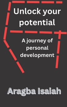 Paperback Unlock Your Potential: A Journey of Personal Development Book