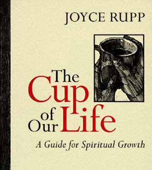 Paperback The Cup of Our Life: A Guide for Spiritual Growth Book