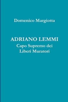 Paperback ADRIANO LEMMI Capo Supremo dei Liberi Muratori [Italian] Book