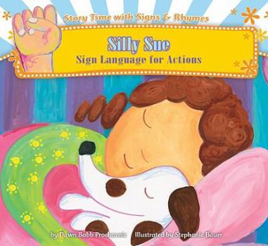 Library Binding Silly Sue: Sign Language for Actions Book