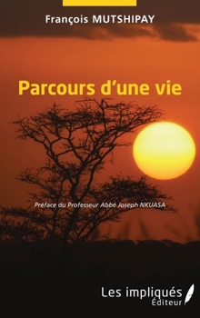Paperback Parcours d'une vie [French] Book