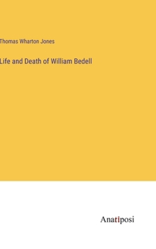 Hardcover Life and Death of William Bedell Book