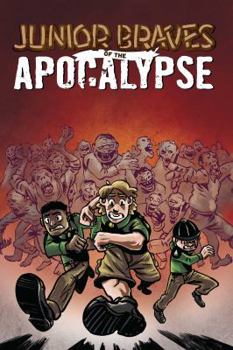 Junior Braves of the Apocalypse Volume 1 - Book #1 of the Junior Braves of the Apocalypse tpb