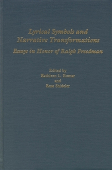 Hardcover Lyrical Symbols and Narrative Transformations: Essays in Honour of Ralph Freedman Book