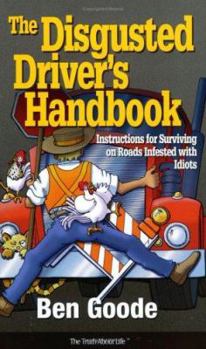 Paperback The Disgusted Drivers Handbook Book