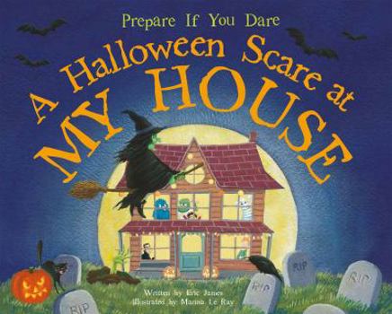 Hardcover A Halloween Scare at My House: Prepare If You Dare Book