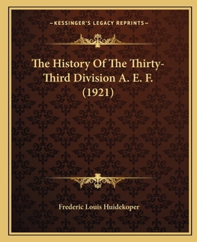 Paperback The History Of The Thirty-Third Division A. E. F. (1921) Book