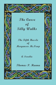 Paperback The Curse of Silly-walks: The Fifth Hassle of Merganser McNeap Book