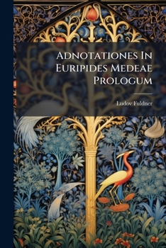 Paperback Adnotationes In Euripides Medeae Prologum Book
