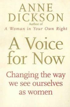 Paperback A Voice for Now : Changing the Way We See Ourselves As Women Book