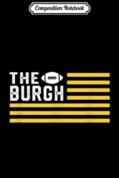 Composition Notebook: Pittsburgh Football Is American  Journal/Notebook Blank Lined Ruled 6x9 100 Pages