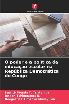 Paperback O poder e a política da educação escolar na República Democrática do Congo [Portuguese] Book