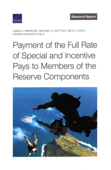 Paperback Payment of the Full Rate of Special and Incentive Pays to Members of the Reserve Components Book