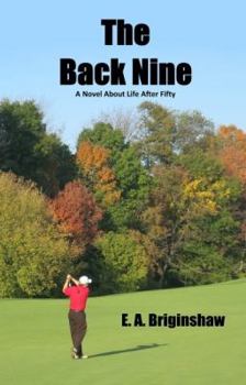 Paperback The Back Nine: A Novel About Life After Fifty Book