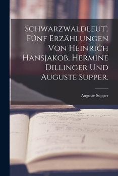 Paperback Schwarzwaldleut'. Fünf Erzählungen von Heinrich Hansjakob, Hermine Dillinger und Auguste Supper. [German] Book