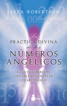 Paperback La Práctica Divina de Los Números Angélicos [Spanish] Book