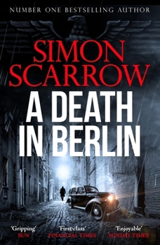 A Death in Berlin: A Gripping New World War 2 Thriller from the Bestselling Author - Book #3 of the Berlin Wartime Thriller