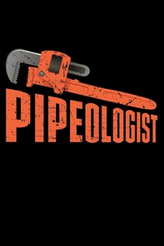 Paperback Pipeologist: Lined A5 Notebook for Plumbers Journal Book