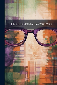 Paperback The Ophthalmoscope: 05 n.10 Book