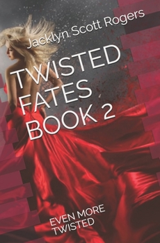 Paperback Twisted Fates Book 2: Even More Twisted Book