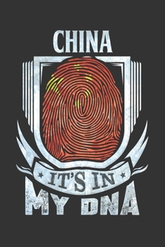 China It's In My DNA: Chinese Thumbprint Flag Diary Planner Notebook Journal 6x9 Personalized Customized Gift For Patriotic Chinese With there Heritage And Roots From China
