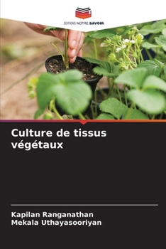 Culture de tissus végétaux (French Edition)