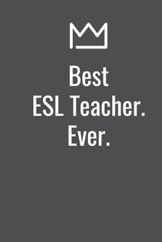 Paperback Best ESL Teacher. Ever. Book