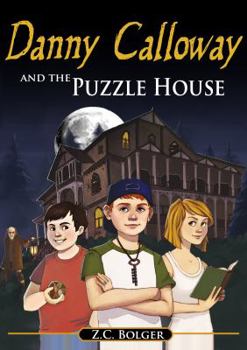 Paperback Danny Calloway and the Puzzle House (The Danny Calloway Series) Book