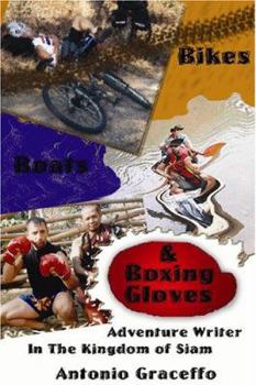 Paperback Boats, Bikes, and Boxing Gloves: Adventure Writer in the Kingdom of Siam Book