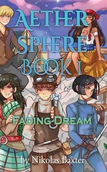 Paperback Aether Sphere: Fading Dreams Book