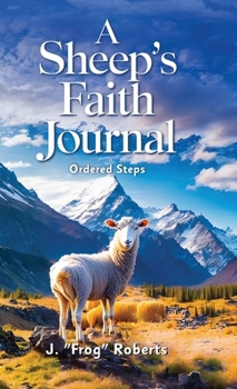 Hardcover A Sheep's Faith Journal, Ordered Steps Book