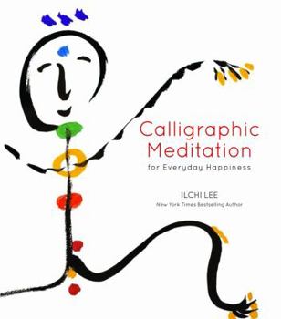 Hardcover Calligraphic Meditation for Everyday Happiness (Mini-Edition) Book