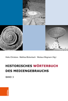 Hardcover Historisches Worterbuch Des Mediengebrauchs: Band 3 [German] Book