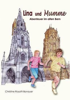 Paperback Lina und Mumme: Abenteuer im alten Bern [German] Book