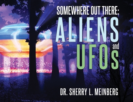 Paperback Somewhere Out There: ALIENS and UFOs Book